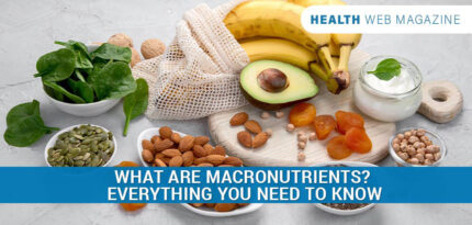 What are Macronutrients