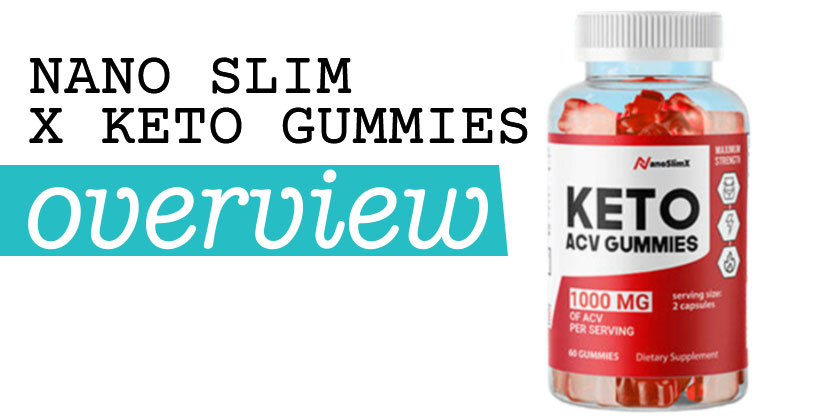 Nano Slim X Keto Gummies
