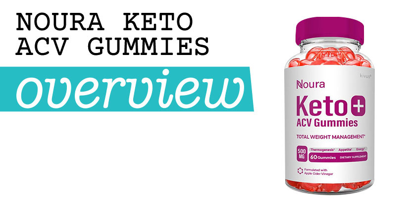 Noura Keto ACV Gummies
