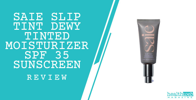 Saie Slip Tint Dewy Tinted Moisturizer SPF 35 Sunscreen
