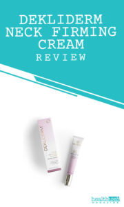 Dekliderm Neck Firming Cream Reviews (2025): Does it Work?