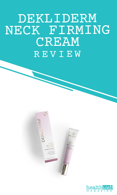 Dekliderm Neck Firming Cream Review - Improve Neck Skin Firmness