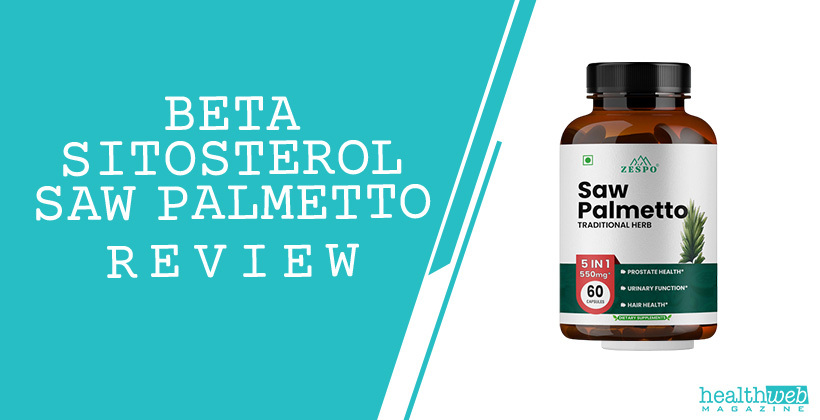 Beta Sitosterol Saw Palmetto Review – Prostate & Urinary Health Supplement