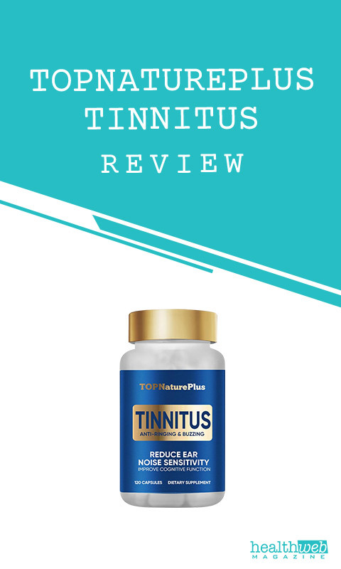 TopNaturePlus Tinnitus Review – Supplement for Tinnitus Relief