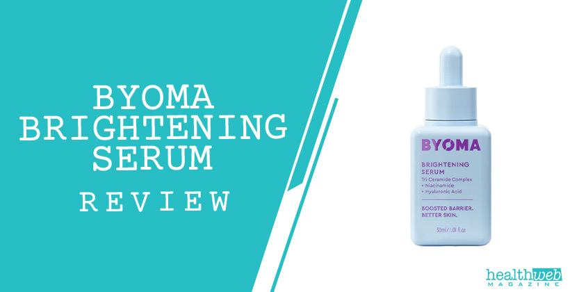 Byoma Brightening Serum Review – Even Tone & Radiance Booster