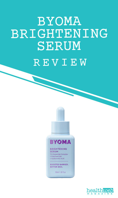 Byoma Brightening Serum Review – Even Tone & Radiance Booster