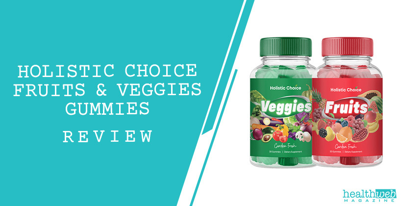 Holistic Choice Fruits & Veggies Gummies Bottle – Full Product Review