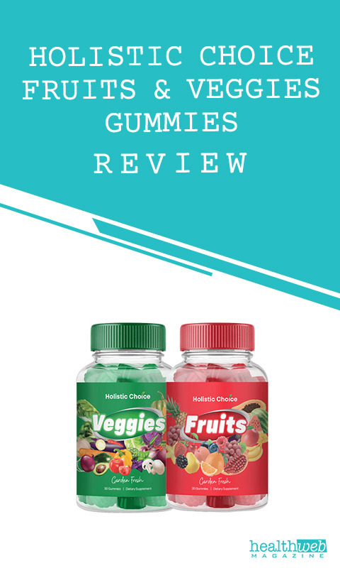 Holistic Choice Fruits & Veggies Gummies Bottle – Full Product Review