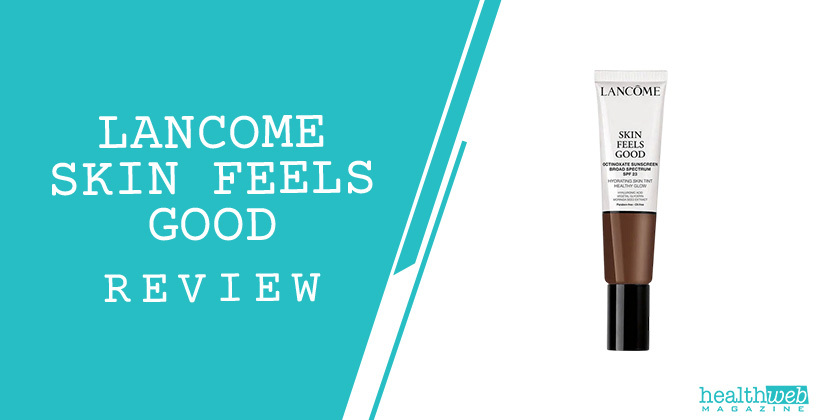 Lancome Skin Feels Good Review – Hydrating Foundation with SPF for Natural Look