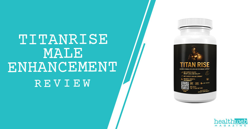 TitanRise Male Enhancement Review – Natural Stamina Booster Bottle