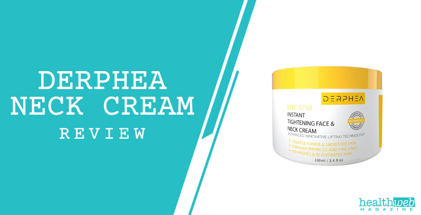 Derphea Neck Cream Review – Firming & Anti-Aging Neck Cream