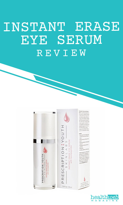 Instant Erase Eye Serum Review – Under-Eye Wrinkle & Puffiness Treatment Bottle