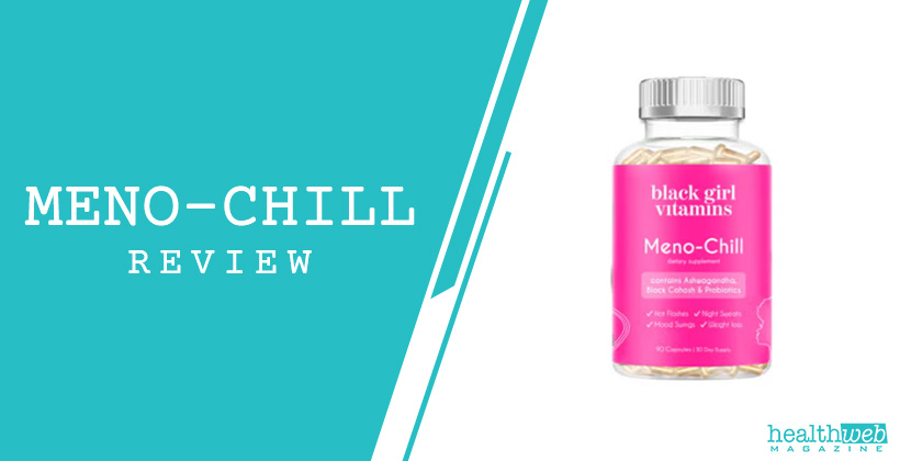 Meno-Chill Review – Herbal Menopause Support Supplement for Hot Flashes & Mood Balance