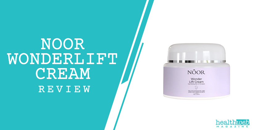 Noor WonderLift Cream Review – Anti-Aging Skincare Product