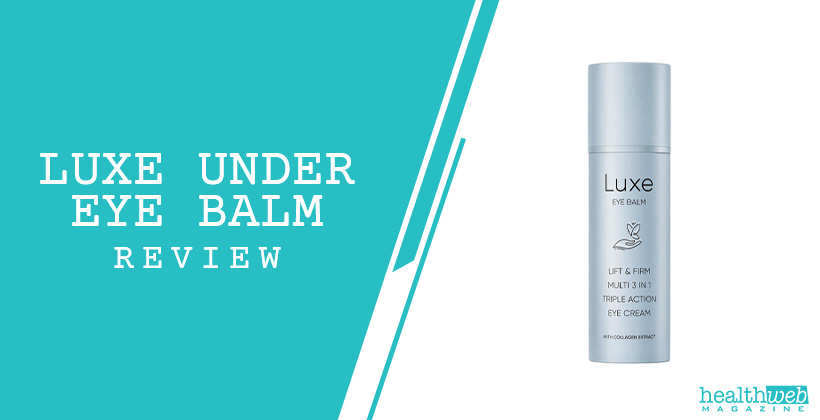 Luxe Under Eye Balm Review – Under-Eye Skincare