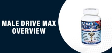 Male Drive Max Review – Does This Product Really Work?