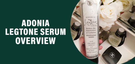 Adonia Legtone Serum Review – Does this Product Work?