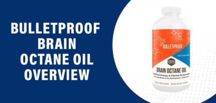 Bulletproof Brain Octane Oil Review – Does This Product Really Work?