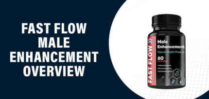 Fast Flow Male Enhancement Review – Does this Product Work?