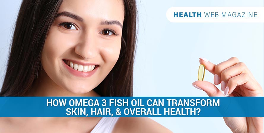 Fish oil benefits for skin hair and health