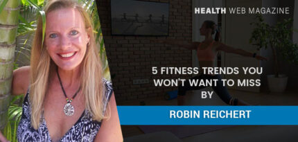Fitness Trends By ROBIN REICHERT