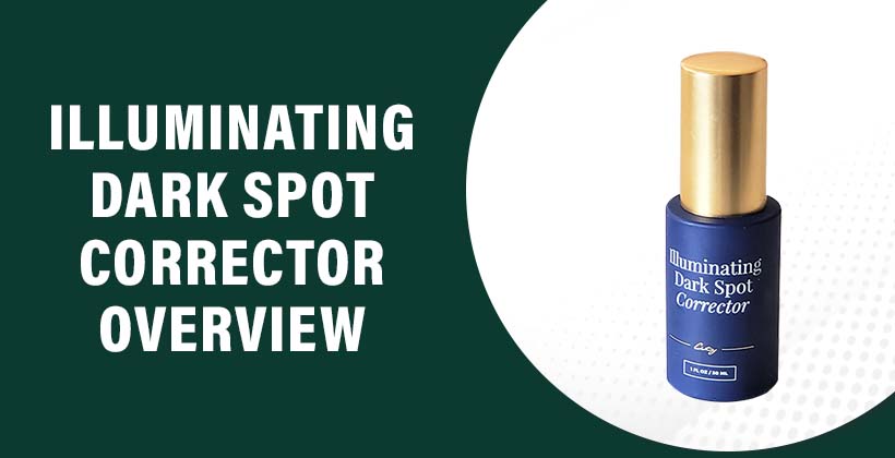 Illuminating Dark Spot Corrector Bottle – Product Image for Illuminating Dark Spot Corrector Review