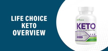 Life Choice Keto Review – Does This Product Really Work?