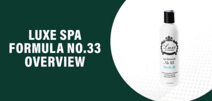 Luxe Spa Formula No.33 Review – Does This Product Work?