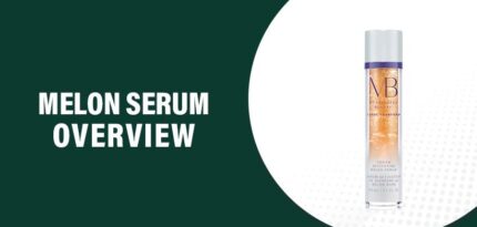 Melon Serum Reviews – Does This Product Really Work?