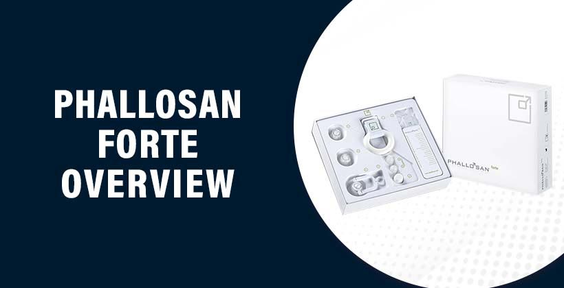 Phallosan Forte Reviews - Does It Really Work & Worth The Money?