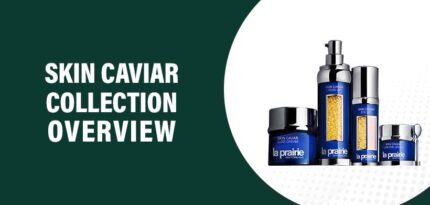 Skin Caviar Collection Reviews – Does this Product Really Work?