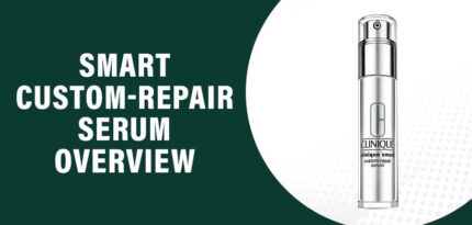 Smart Custom-Repair Serum Review – Does this Product Work?