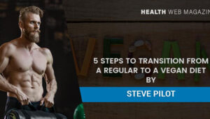 Steve Pilots Transition To a Vegan Diet