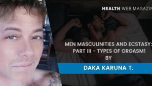 Types Of Masculine Ecstasy And Orgasm