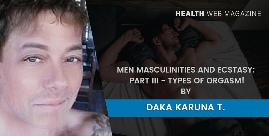Types Of Masculine Ecstasy And Orgasm