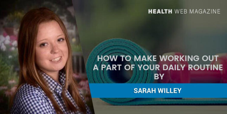 Making Your Work Routine Your Work Out Routine 10 Tips To Motivate Yourself To Make Workout a Daily Habit